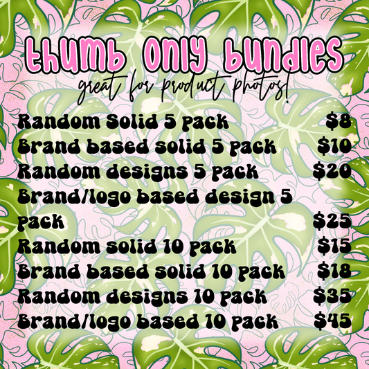 THUMB ONLY BIZ BUNDLES **MUST KNOW SIZING**